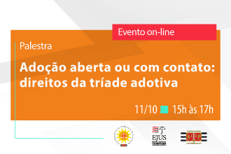 Palestra - Adoção aberta ou com contato - direitos da tríade adotiva