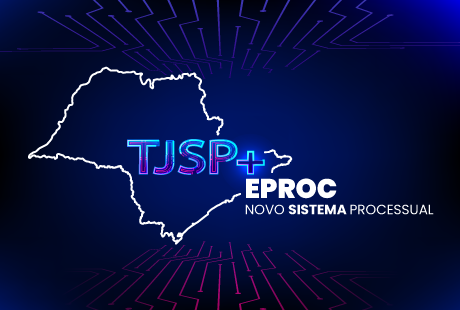 TJSP + Eproc novo sistema processual